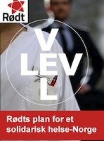 <s>Lev vel. Rødts plan for et solidarisk helse-Norge</s>